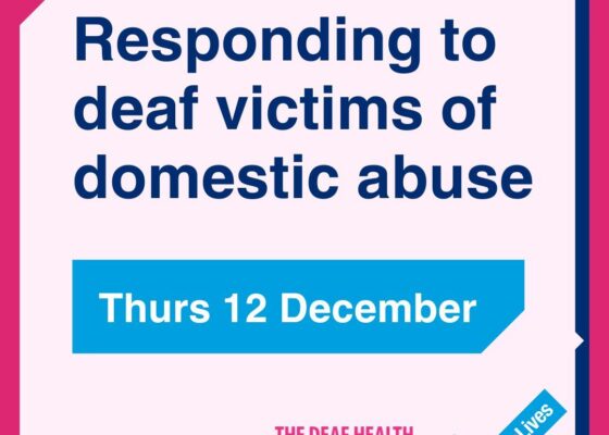 Responding to deaf victims of domestic abuse Thurs 12 December with logos from SignHealth and SafeLives