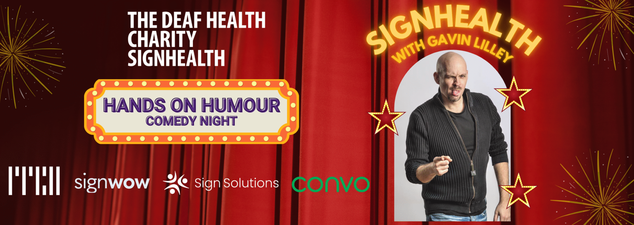 Banner of red show curtains, a white male with a bald head featuring in his own comedy show signhealth charity branding and logos of sponsors.
