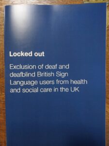 Locked out: Exclusion of deaf and deafblind British Sign Language users from health and social care in the UK
